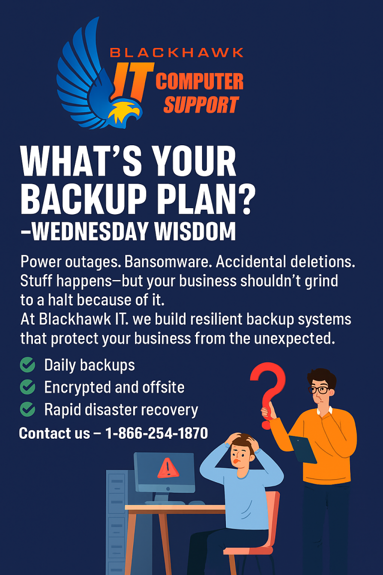 “What’s Your Backup Plan?” – Wednesday Wisdom from Blackhawk IT